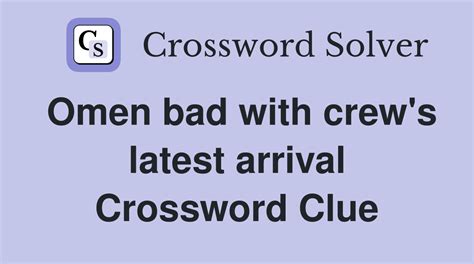 be an omen crossword|BE AN OMEN OF Crossword Clue: 10 Answers with 3